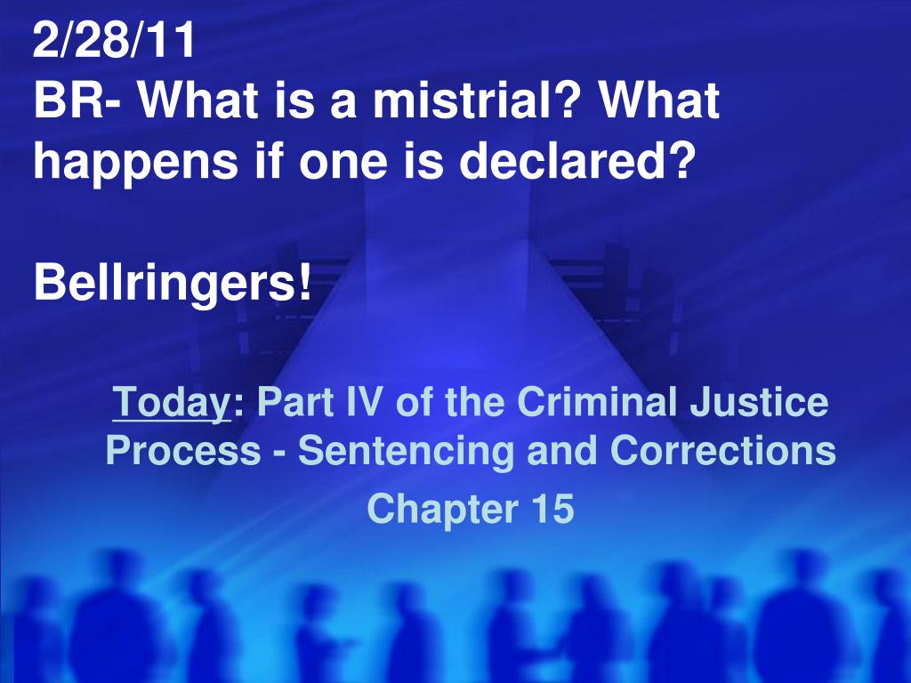 What Happens When a Mistrial Is Declared