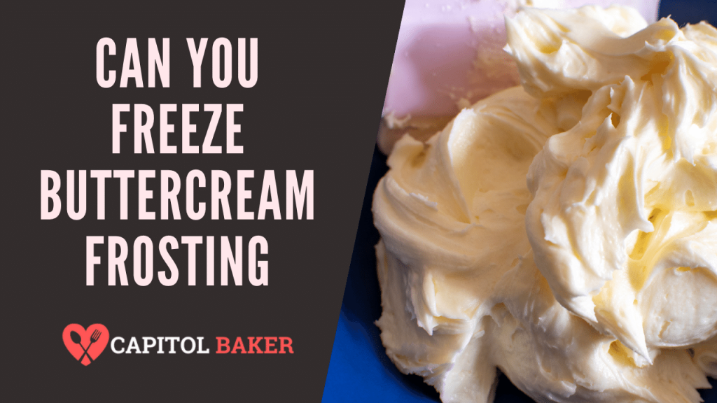 Can You Freeze Butter Frosting