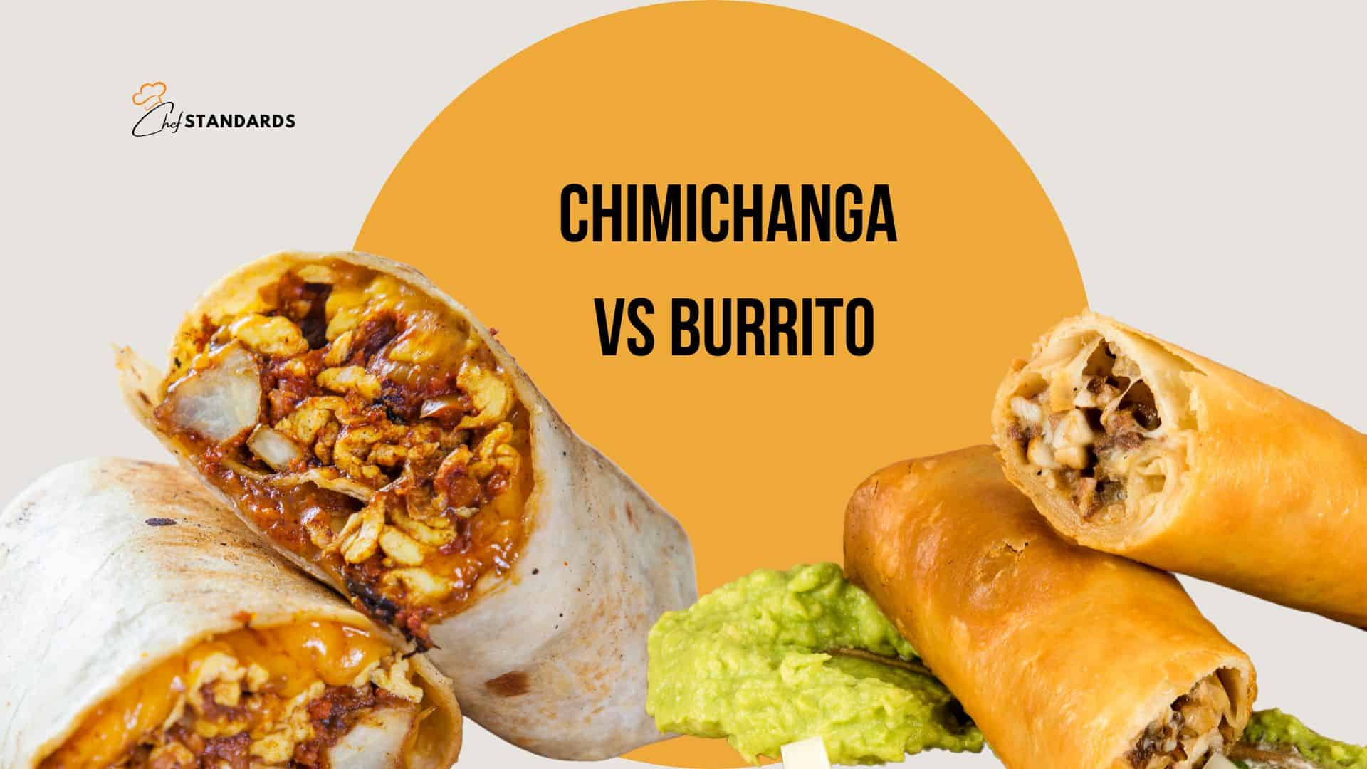 What's the Difference Between a Burrito and a Chimichanga
