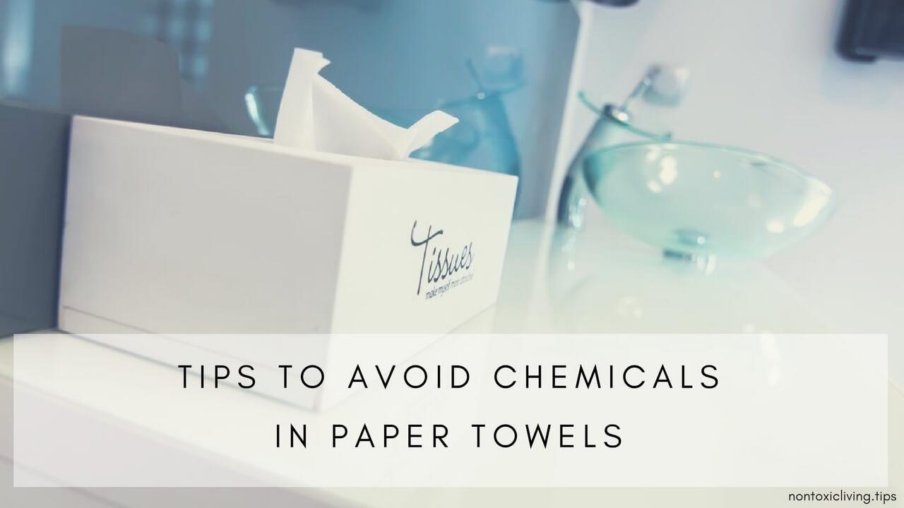 Are Paper Towels Toxic