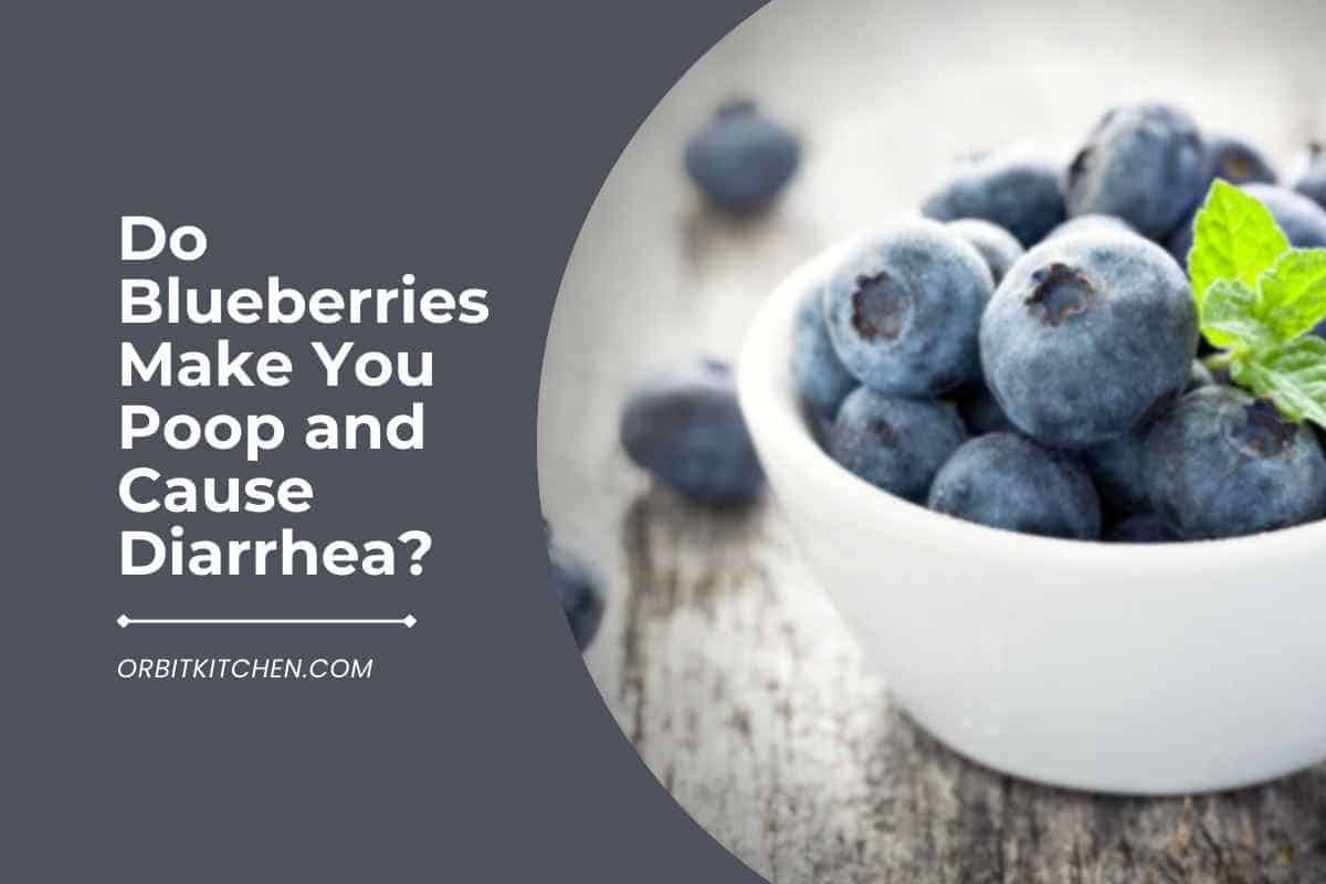 Do Blueberries Give You Diarrhea
