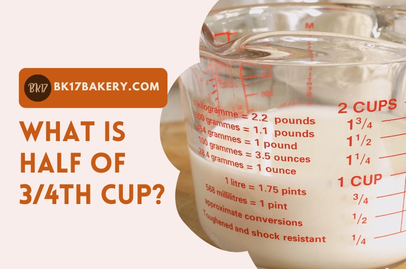 What's Half of a 3 4 Cup