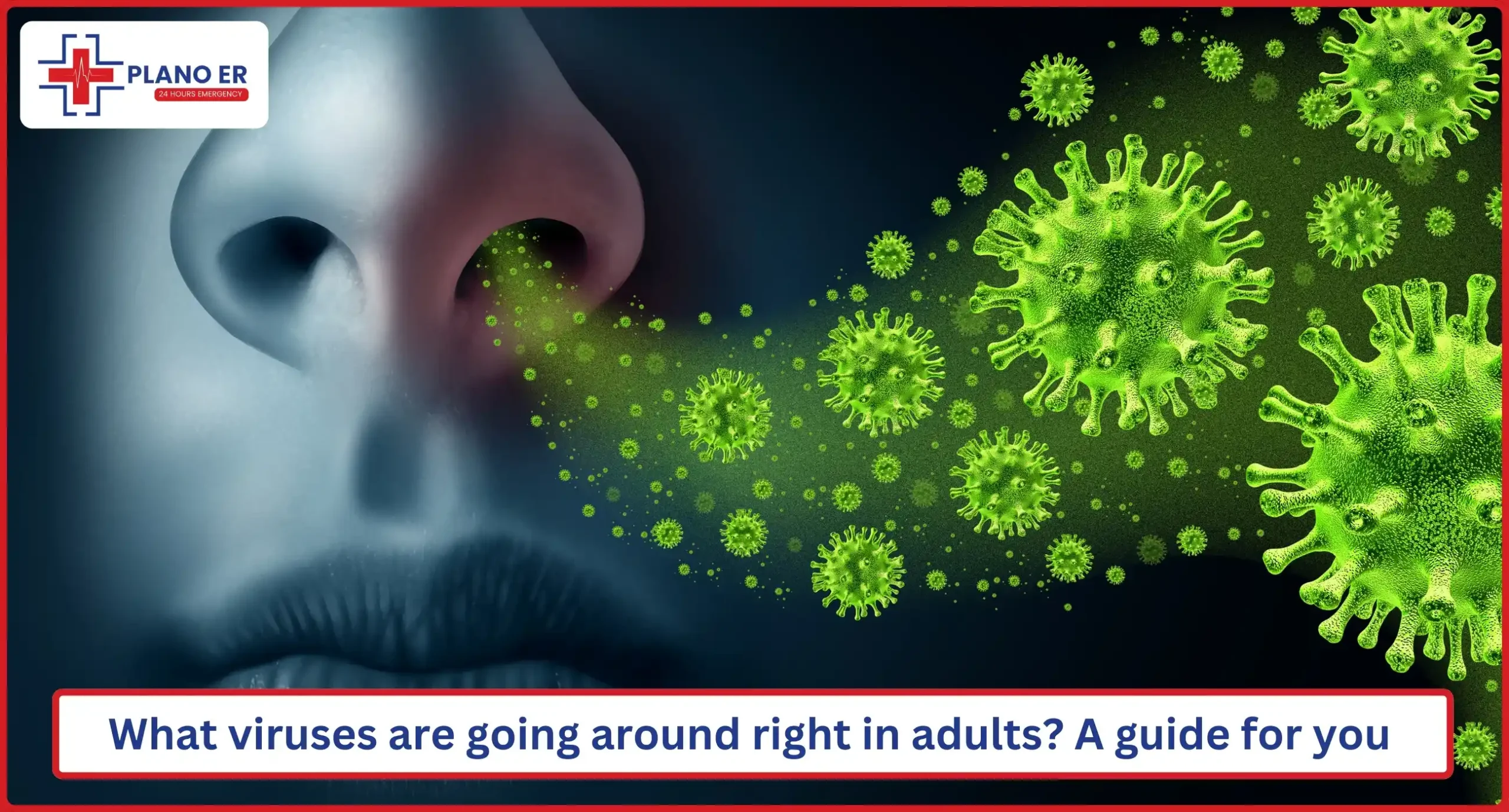 What Viruses Are Going Around Right Now in Adults Uk