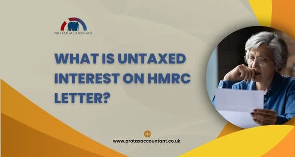 What Is Untaxed Interest on Hmrc Letter
