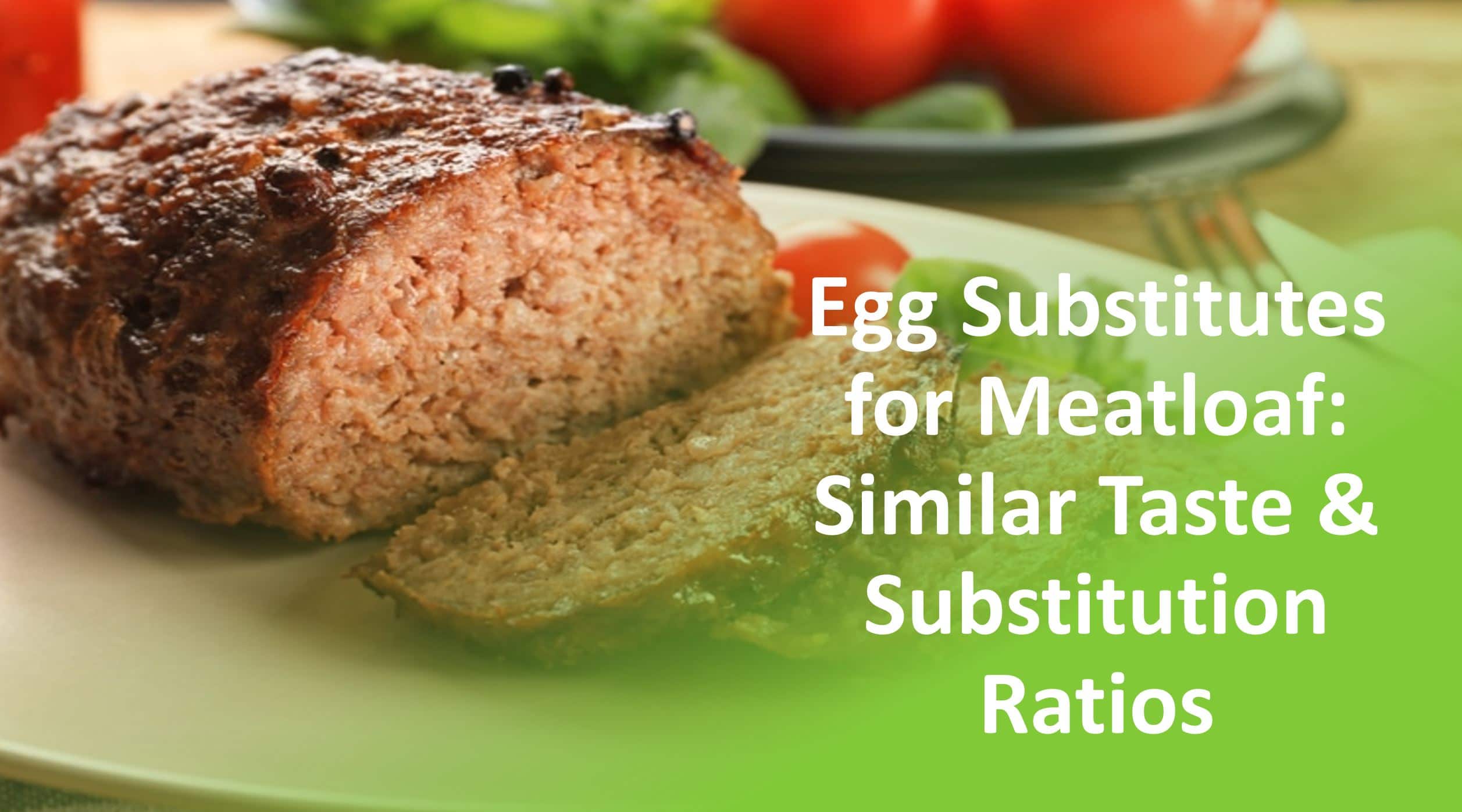 What Can You Substitute for an Egg in Meatloaf