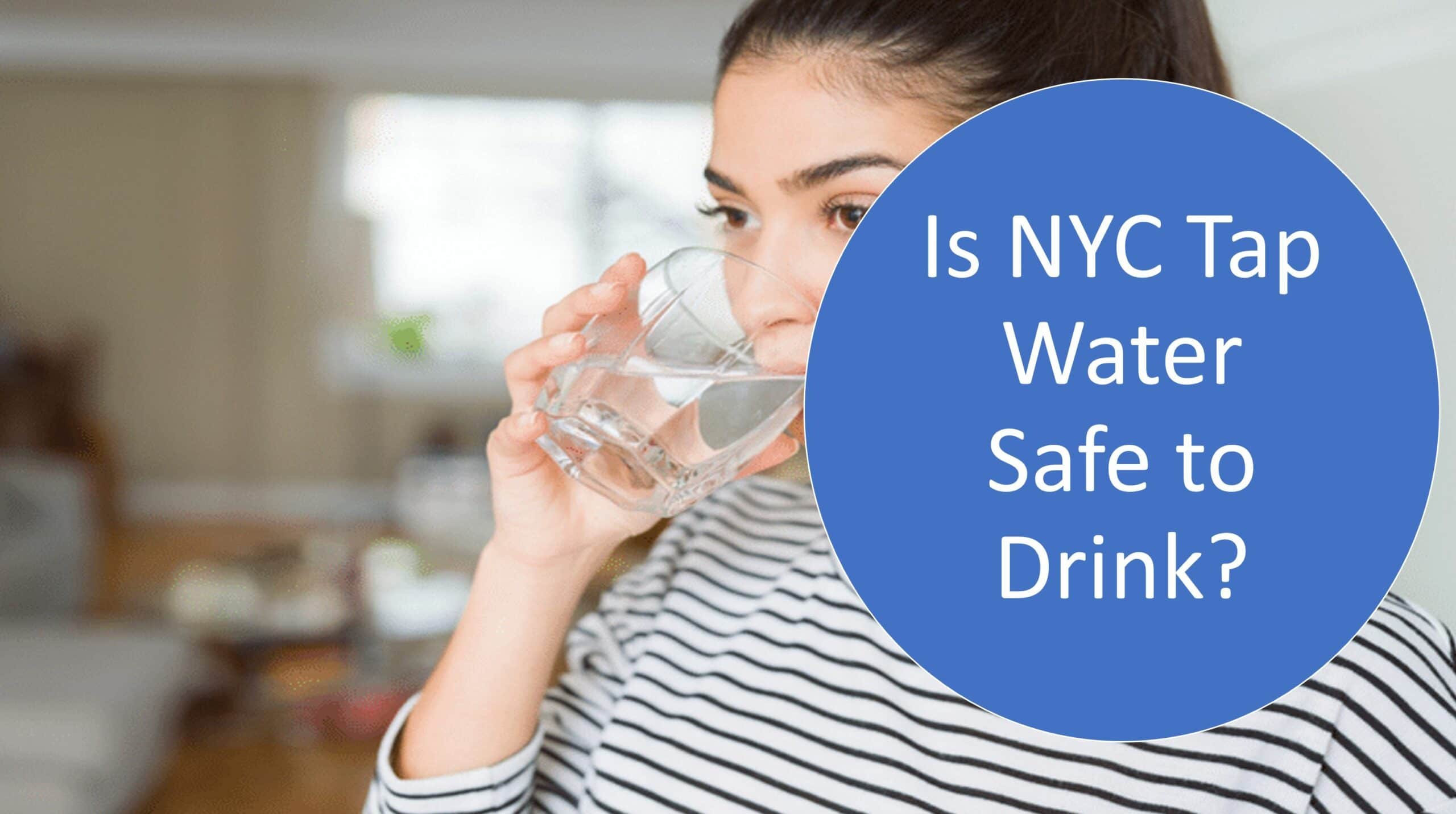 Is Water in Nyc Safe to Drink