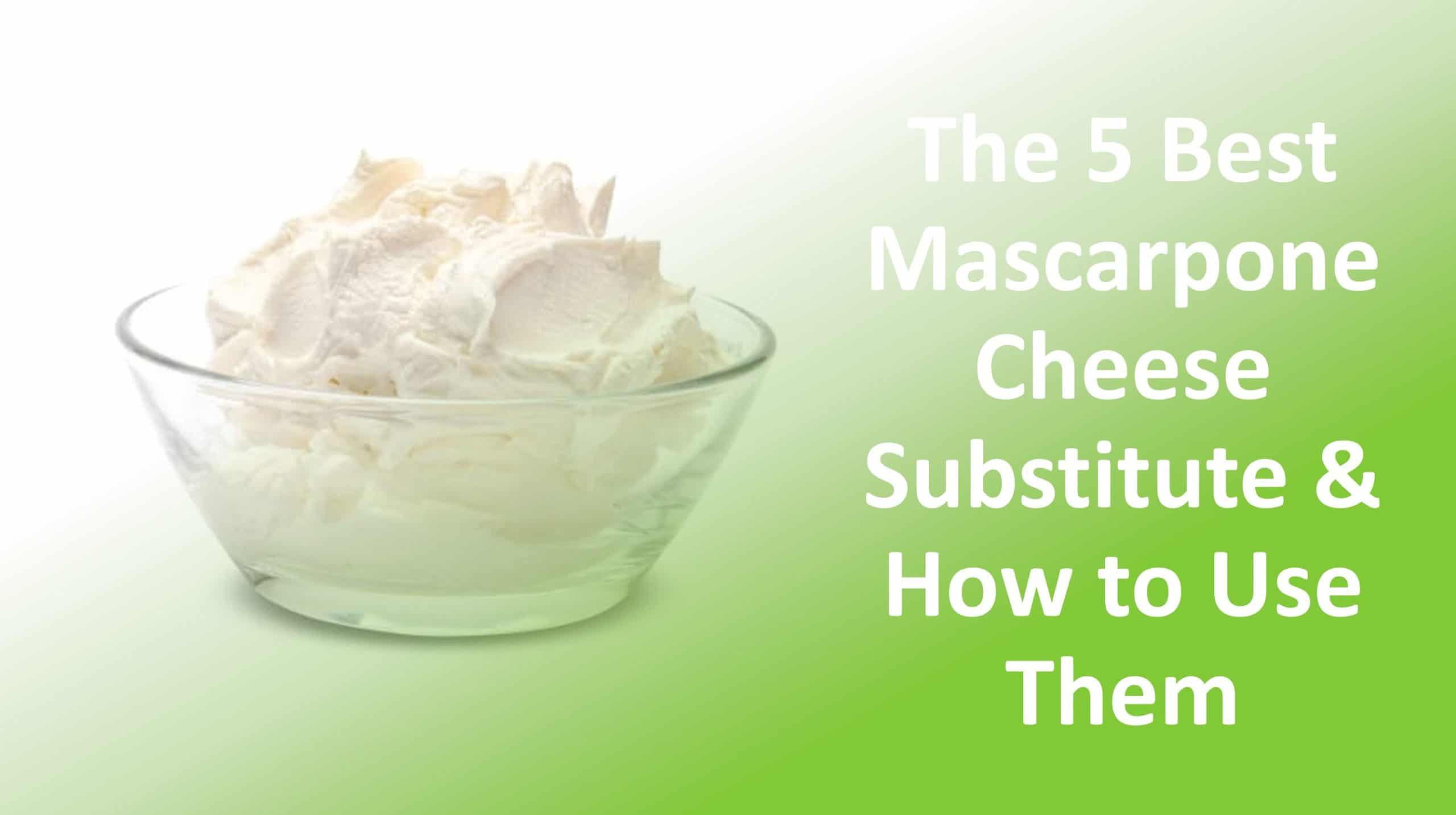 What Is a Substitute for Mascarpone Cheese