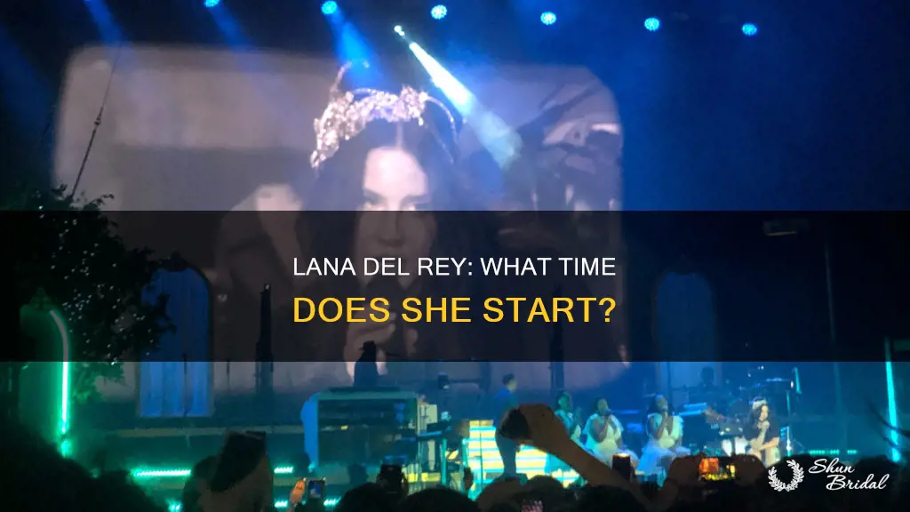What Time Does Lana Del Rey Concert Start
