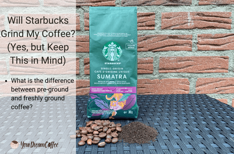 Does Starbucks Grind Beans for You